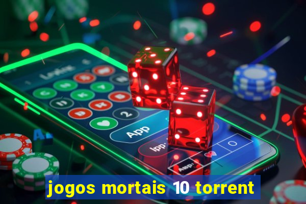 jogos mortais 10 torrent